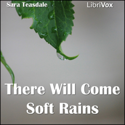 There Will Come Soft Rains by TEASDALE, Sara