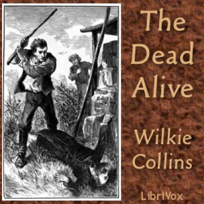 Dead Alive, The by COLLINS, Wilkie