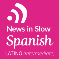 News In Slow Spanish Latino #304 - Study Spanish While Listening to the News