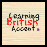 Learning Rp British Accent