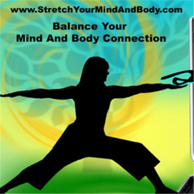 Stretch Your Mind And Body