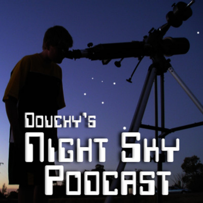Douchys Night Sky Podcast