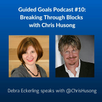 Ep #10: Breaking Through Blocks with Chris Husong