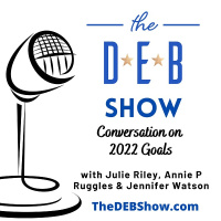#234 Conversation on 2022 Goals with Julie Riley, Annie P Ruggles, and Jennifer Watson