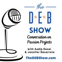 #226 Conversation on Passion Projects with Aadip Desai  Jennifer Navarrete