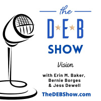 #279 Conversation on Vision with Erin M. Baker, Bernie Borges  Jess Dewell