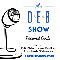 Personal Goals with Erik Fisher, Nona Prather, and Michaele Weissman #402