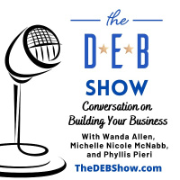 #253 Conversation on Building Your Business with Wanda Allen, Michelle Nicole McNabb, and Phyllis Pieri