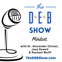 #306 Conversation on Mindset with Dr. Alexander Chriest, Jess Dewell  Rachael Wolff