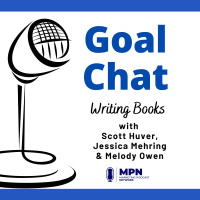 Writing Books with Scott Huver, Jessica Mehring  Melody Owen #438