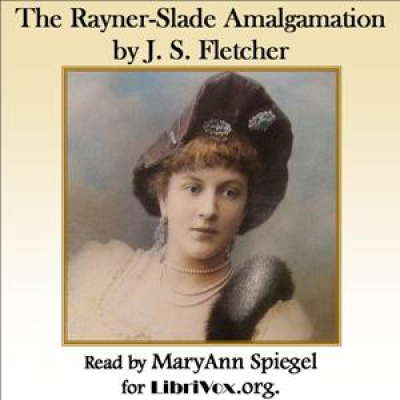 Rayner-Slade Amalgamation, The by FLETCHER, J. S.