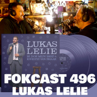 FOKCAST 496: Lukas Lelie brengt een dubbelvinyl uit!
