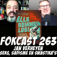 FOKCAST 263: Jan Verheyen: Seks, Sadisme en Swastikas!