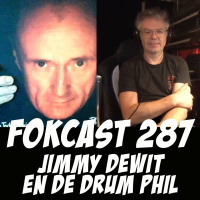 FOKCAST 287: Jimmy Dewit en de drum Phil!