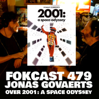 FOKCAST 479: Jonas Govaerts over 2001: A Space Odyssey.