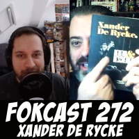 FOKCAST 272: Xander De Ryckes Boek: Bekend, Bescheiden en Beter dan Obama.