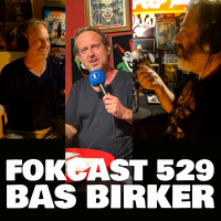 FOKCAST 529: Bas Birker en zijn liefste landgenoten.