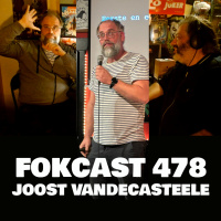 FOKCAST 478: Joost Vandecasteele is een Beetje Extreem!