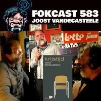 FOKCAST 583: Joost Vandecasteele en zijn Krijstijd.