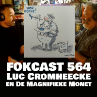 FOKCAST 564: Luc Cromheecke en De Magnifieke Monet.