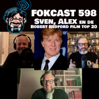 FOKCAST 598: Sven, Alex en de Robert Redford film top 20.
