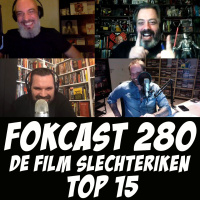 FOKCAST 280: De Film Slechteriken Top 15 met Andries, Seppe en Maarten.