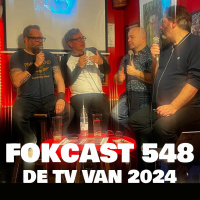 FOKCAST 548: LIVE Deel 2: Sven, Alex, Jan en de beste TV van 2024.