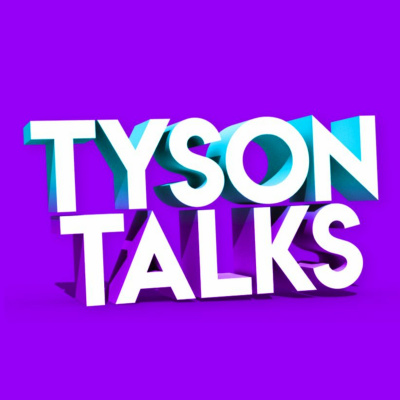 Tyson Talks