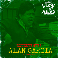 Expedientes Alan Garcia segunda parte