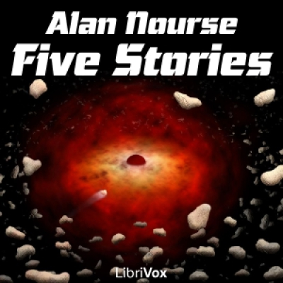 Five Stories by Alan Nourse by NOURSE, Alan Edward
