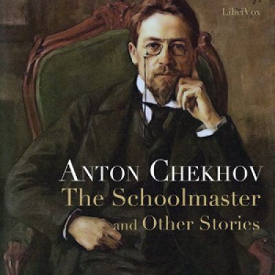 Schoolmaster and Other Stories, The by CHEKHOV, Anton