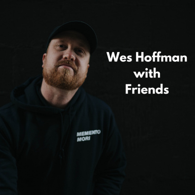 Wes Hoffman With Friends