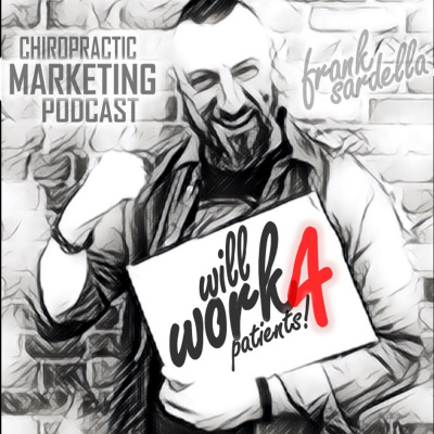 Will Work 4 Patients With Frank Sardella