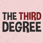 The Third Degree