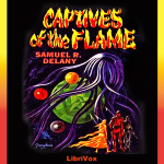 Captives of the Flame by DELANEY, Samuel R.