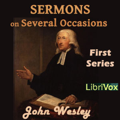 Sermons on Several Occasions, First Series by WESLEY, John