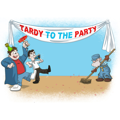Tardy To The Party
