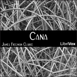 Cana by CLARKE, James Freeman