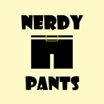 NerdyPants : Come get your Nerdy Pants on with us!