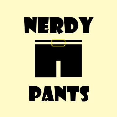 NerdyPants : Come get your Nerdy Pants on with us!