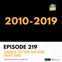 Episode 219: Games of the Decade - Part One