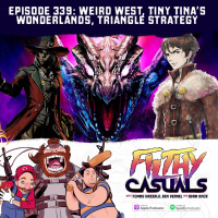 Episode 339: Weird West, Tiny Tinas Wonderlands, Triangle Strategy