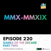 Episode 220: Games of the Decade - Part Two