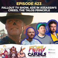 Episode 423: Fallout TV Series, Ads in Assassins Creed, The Talos Principle