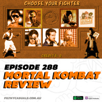 Episode 288: Mortal Kombat (2021) Review