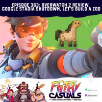 Episode 363: Overwatch 2 Review, Google Stadia Shutdown, Lets Build A Zoo