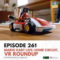 Episode 261: Mario Kart Live: Home Circuit, VR Roundup