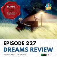 Episode 227: Dreams Review with Bonus Kentucky Route Zero Sealed Section