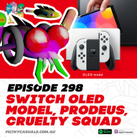 Episode 298: Nintendo Switch OLED Model, Prodeus, Cruelty Squad