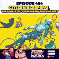 Episode 484: Citizen Sleeper 2, The People Vs. Super Mario Supermarket